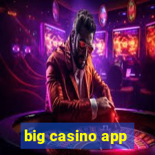 big casino app