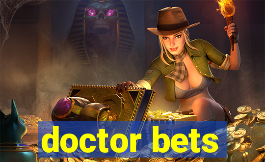 doctor bets