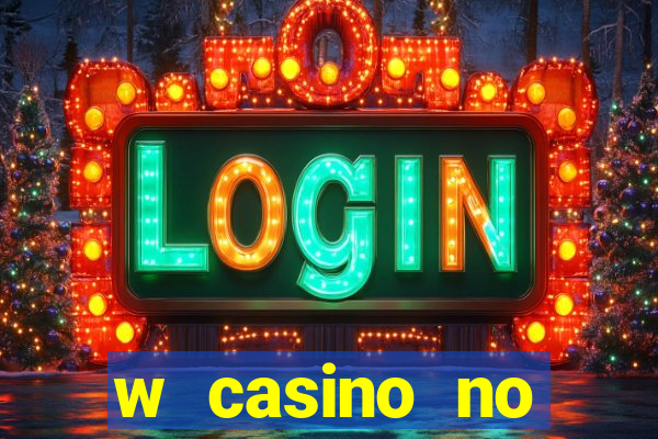 w casino no deposit bonus codes