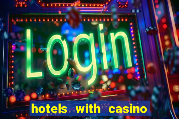 hotels with casino in las vegas