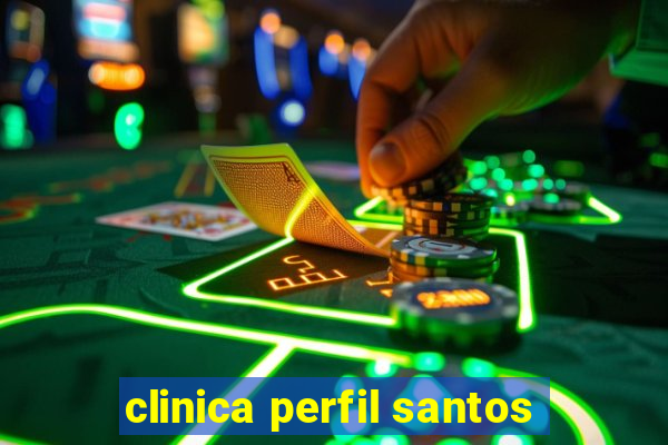 clinica perfil santos