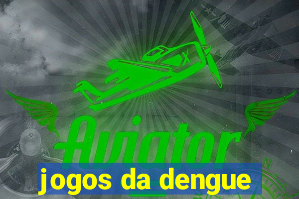 jogos da dengue