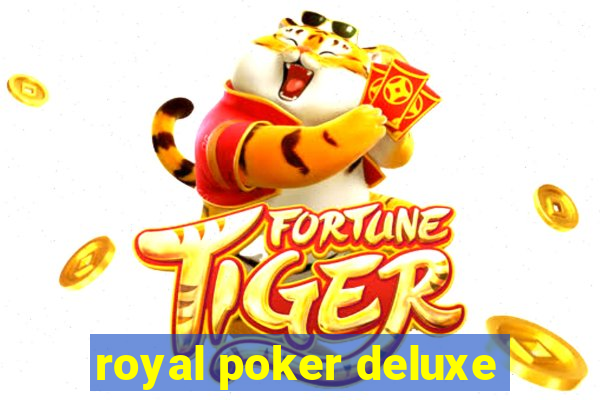 royal poker deluxe