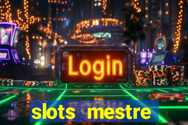 slots mestre dinheiro real