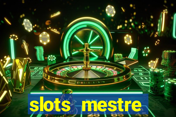 slots mestre dinheiro real