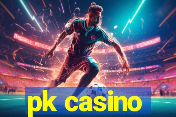 pk casino