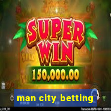 man city betting