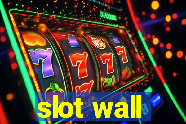 slot wall