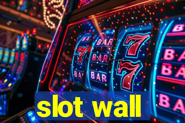 slot wall