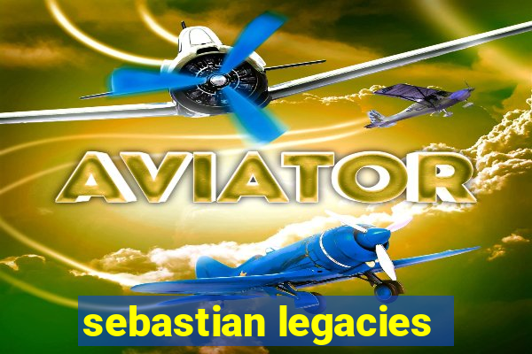 sebastian legacies