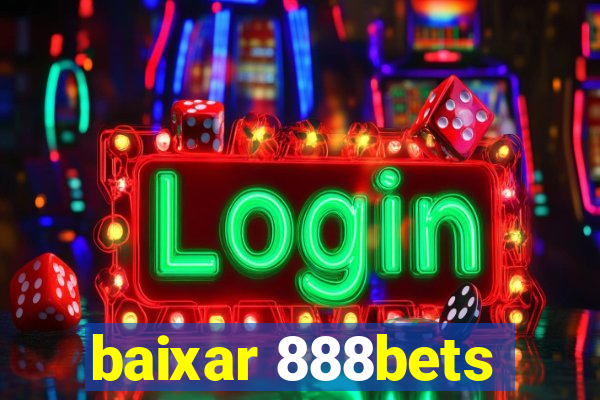 baixar 888bets