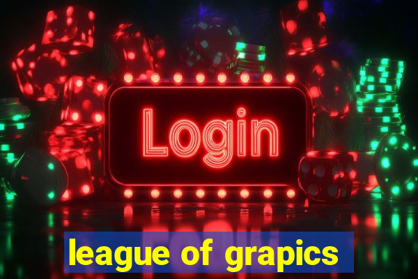 league of grapics