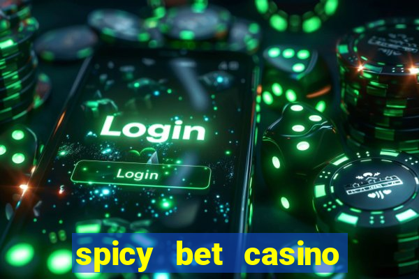 spicy bet casino paga mesmo