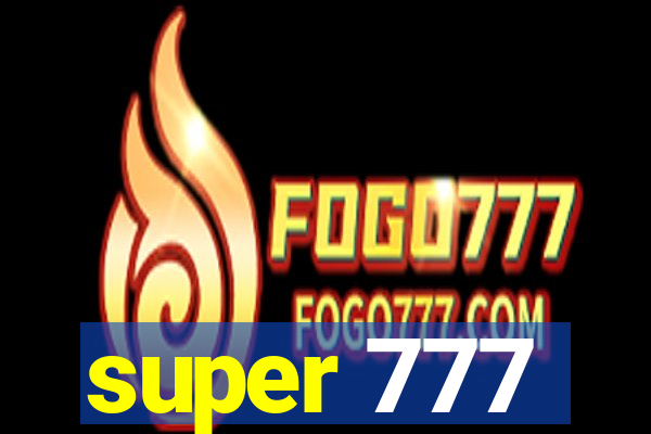 super 777