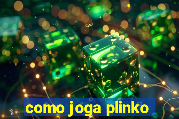 como joga plinko