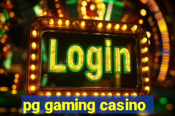 pg gaming casino