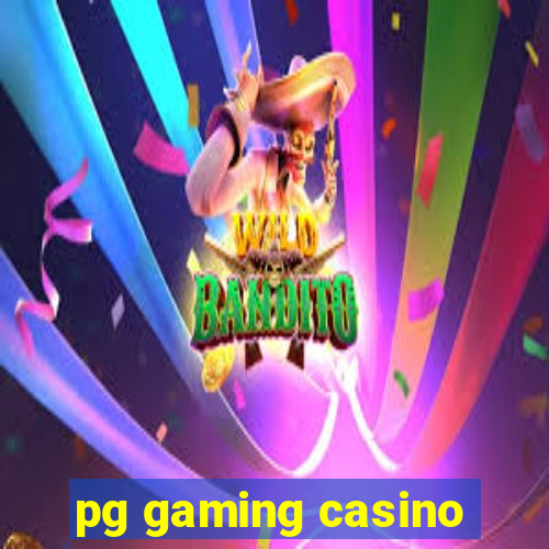 pg gaming casino