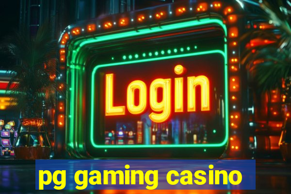 pg gaming casino