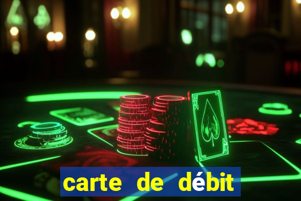 carte de débit visa casino en ligne