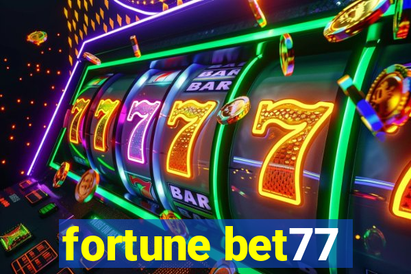 fortune bet77