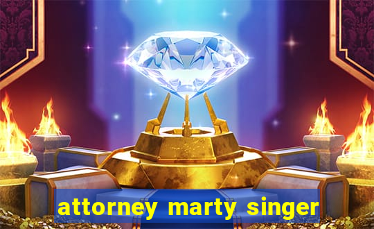 attorney marty singer