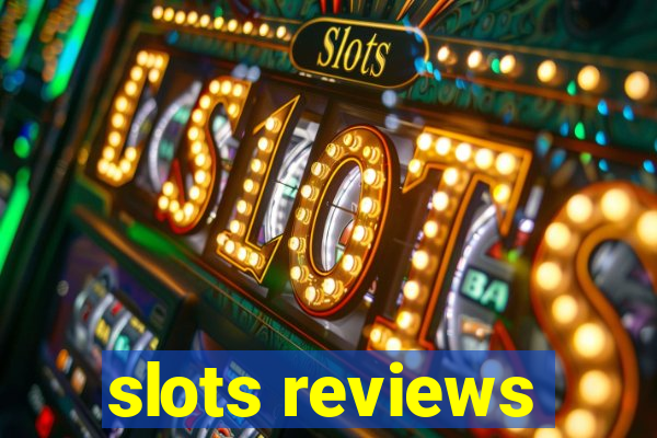 slots reviews