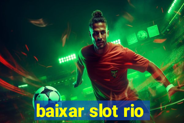 baixar slot rio