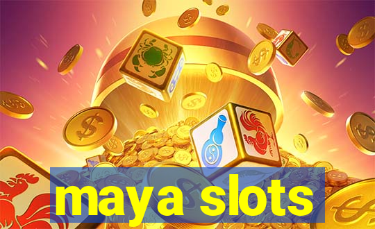 maya slots