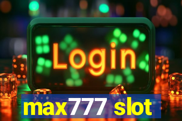 max777 slot