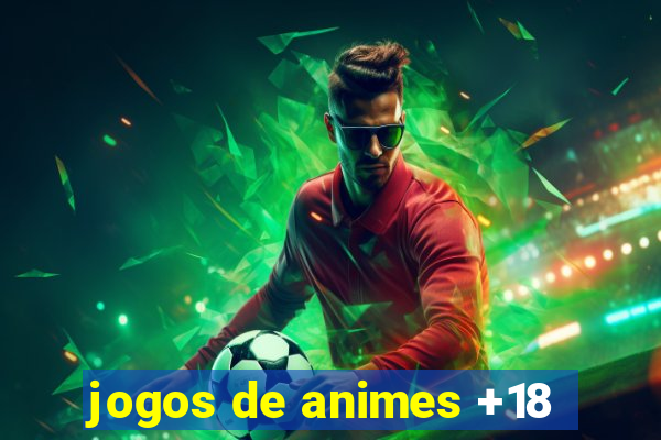 jogos de animes +18