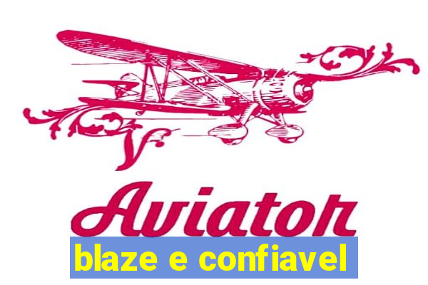 blaze e confiavel