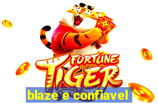 blaze e confiavel