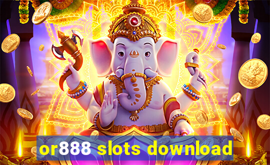 or888 slots download