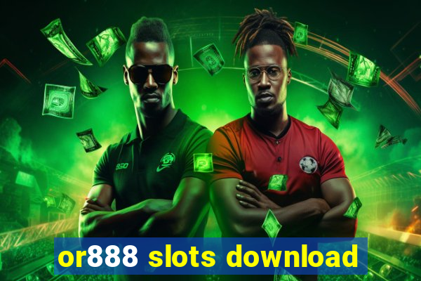 or888 slots download