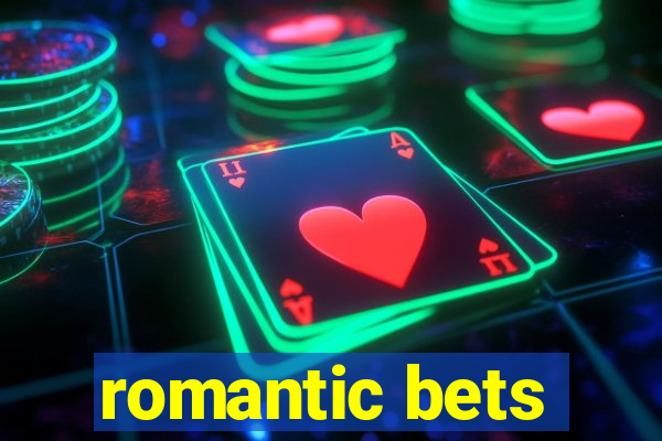 romantic bets