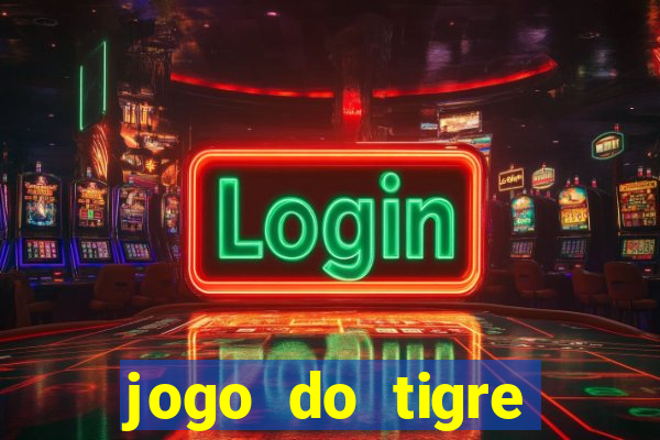 jogo do tigre rodadas gr谩tis