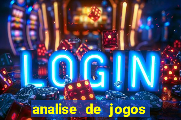 analise de jogos de futebol para apostas