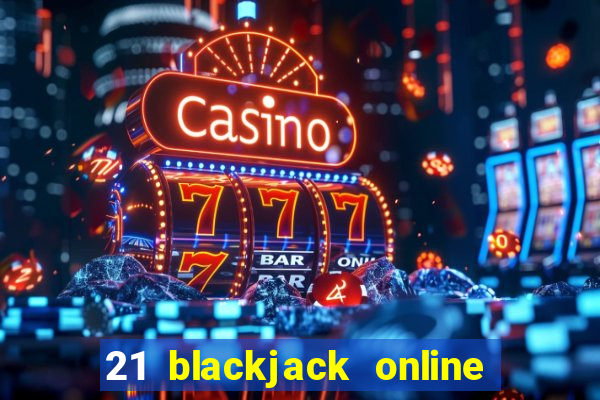 21 blackjack online casino temata