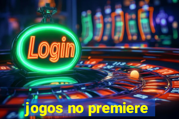 jogos no premiere