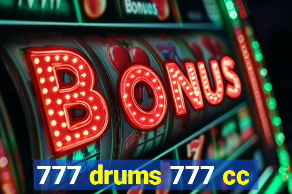 777 drums 777 cc