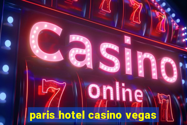 paris hotel casino vegas