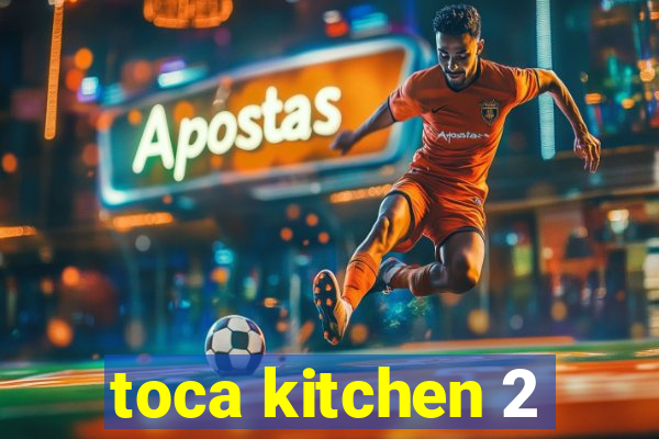 toca kitchen 2