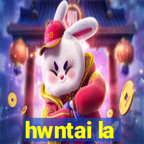 hwntai la