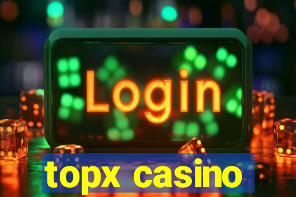 topx casino