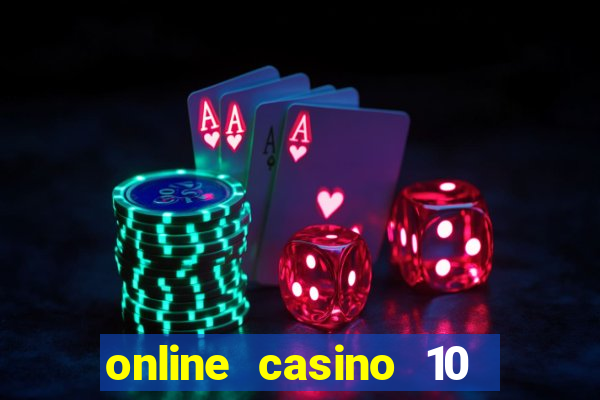 online casino 10 euro startguthaben