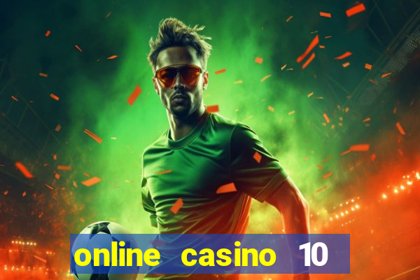 online casino 10 euro startguthaben