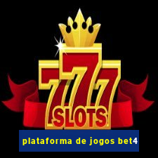 plataforma de jogos bet4