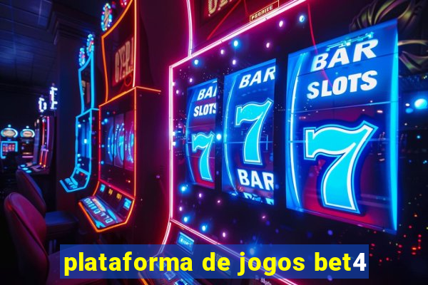 plataforma de jogos bet4