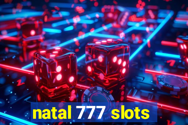 natal 777 slots