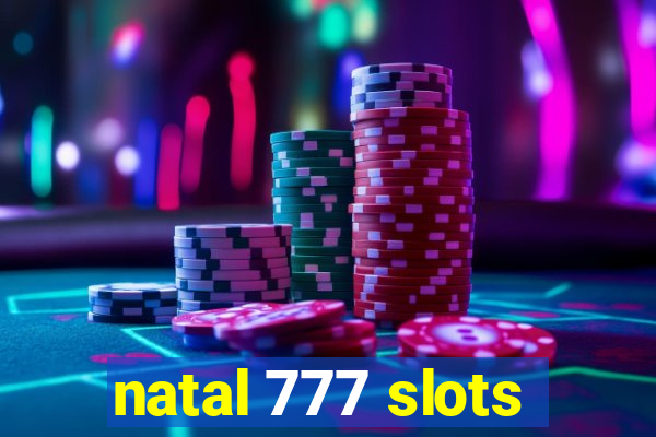 natal 777 slots